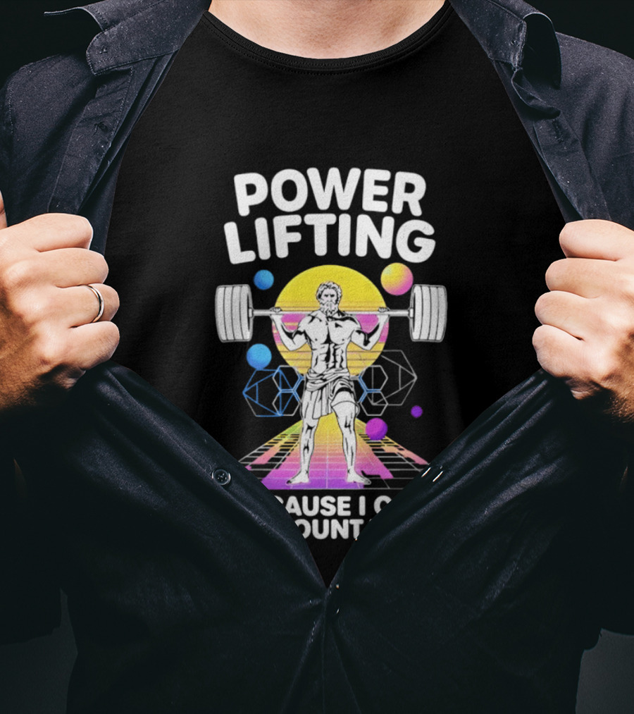 Power Lifting Because I Can Only Count To Five Retro Barbell Gym Workout Humor T-Shirt