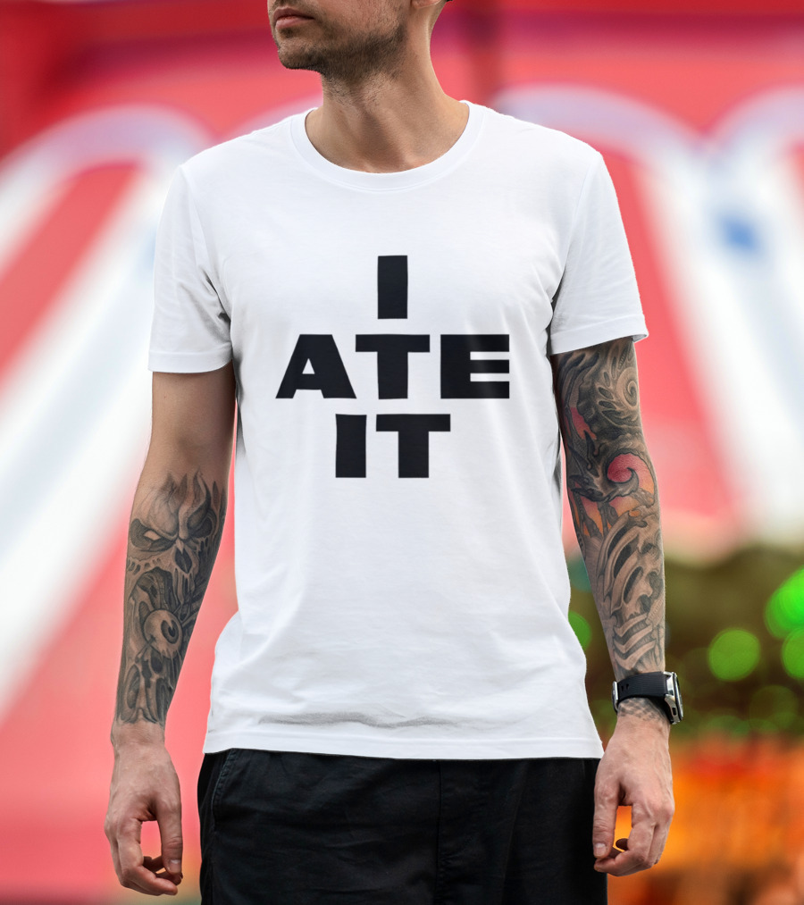 I Ate It Eating Snack Foodie Fun T-Shirt