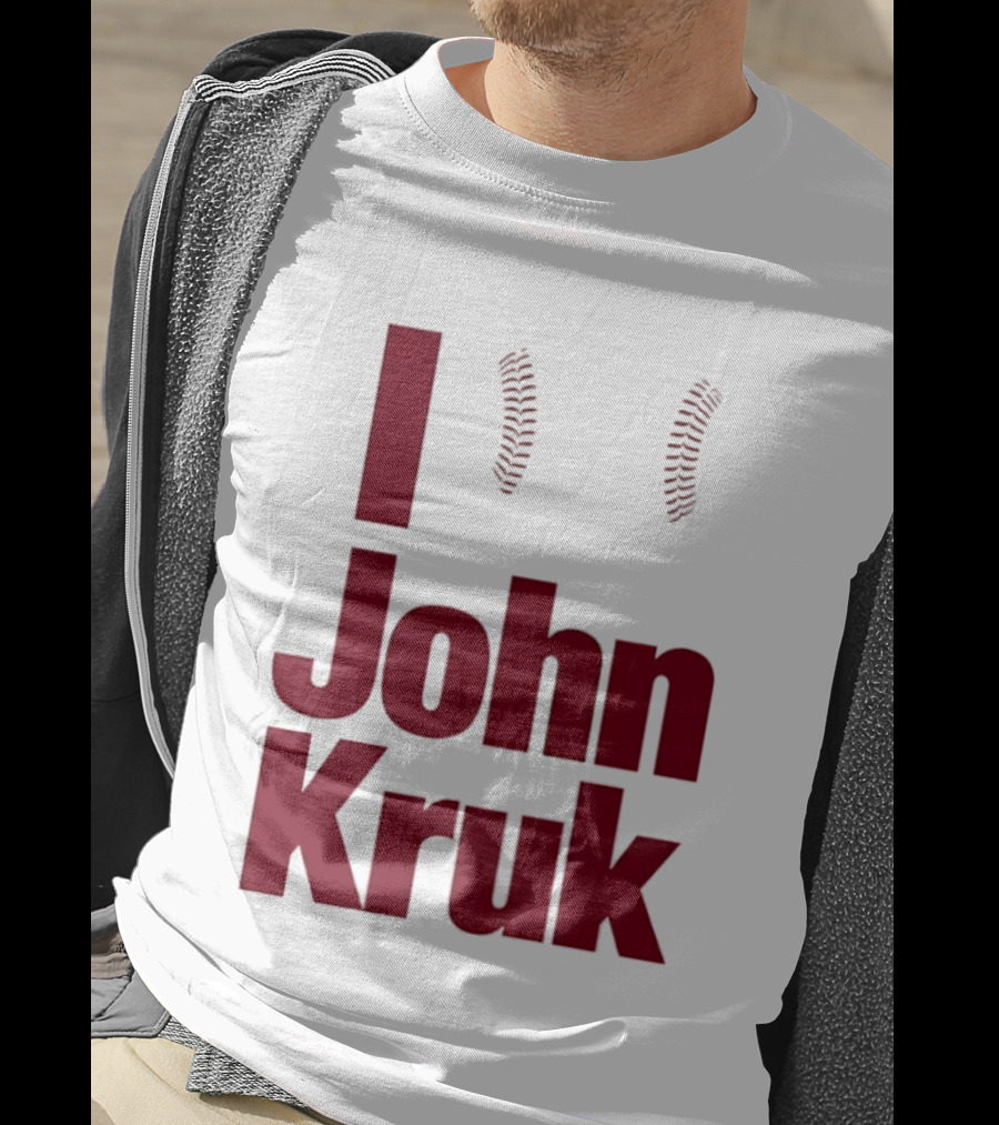I Love John Kruk Baseball Philadelphia Phillies T-Shirt