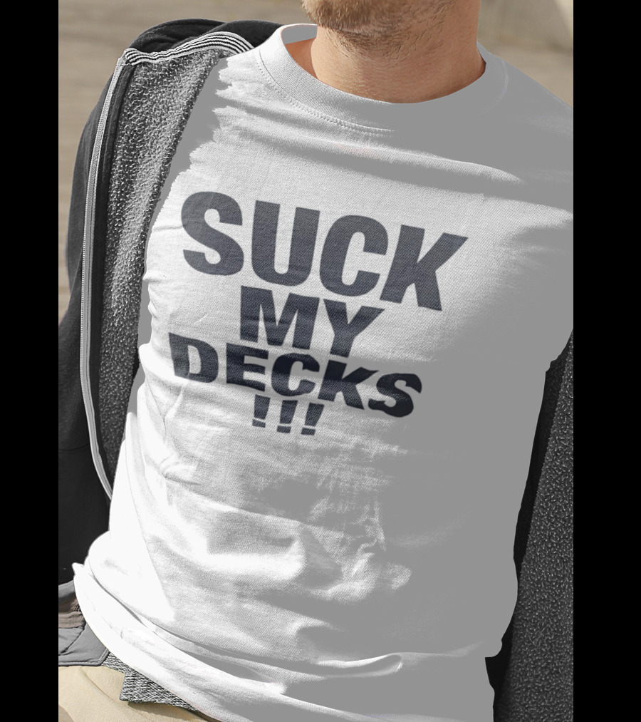 Suck My Decks DJ Music Turntable Disc Jockey Fun T-Shirt