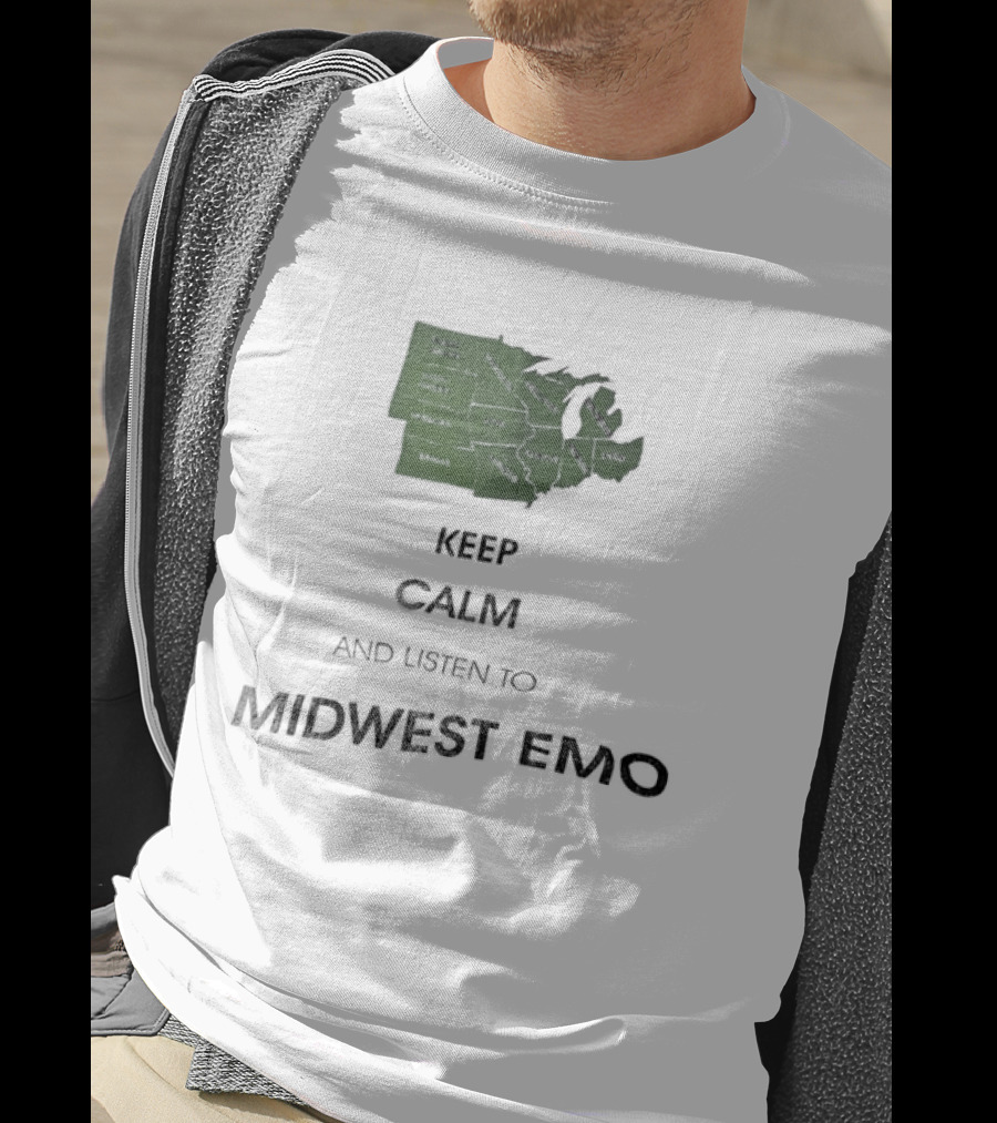 Keep Calm And Listen To Midwest Emo Now T-Shirt