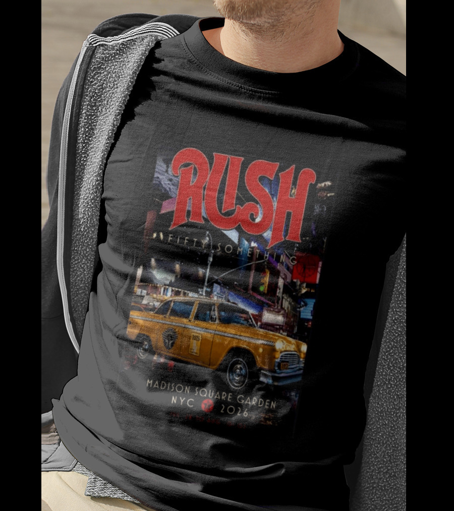 Rush Fifty Something Madison Square Garden NYC 2026 Taxi T-Shirt