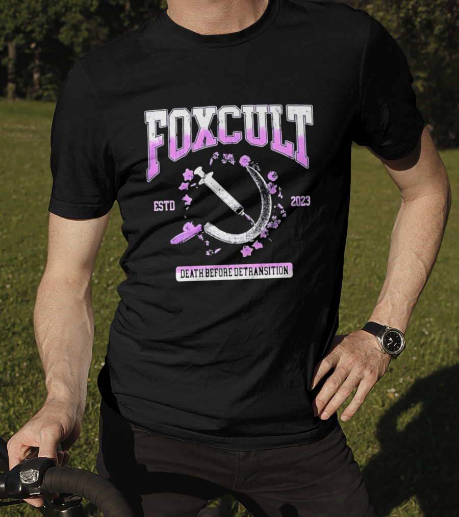FOXCULT ESTD 2023 Death Before Detransition Scythe And Flowers T-Shirt