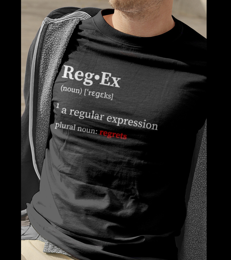 Reg Ex Noun Regular Expression Plural Noun Regrets T-Shirt