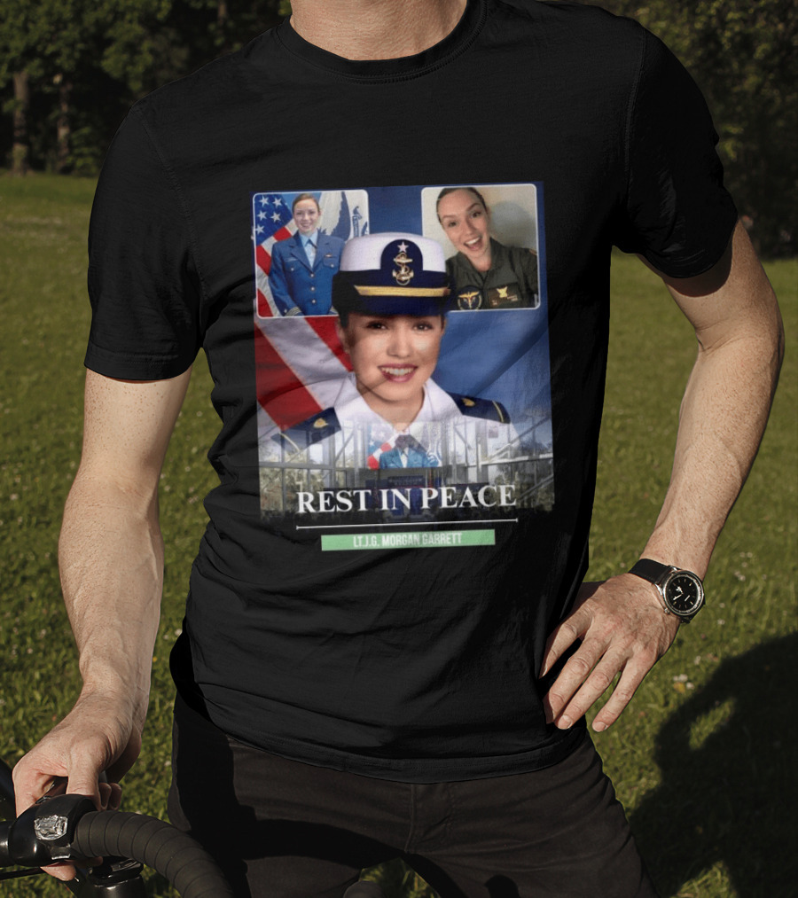 Rest In Peace LT.J.G. Morgan Garrett Memorial Honor T-Shirt