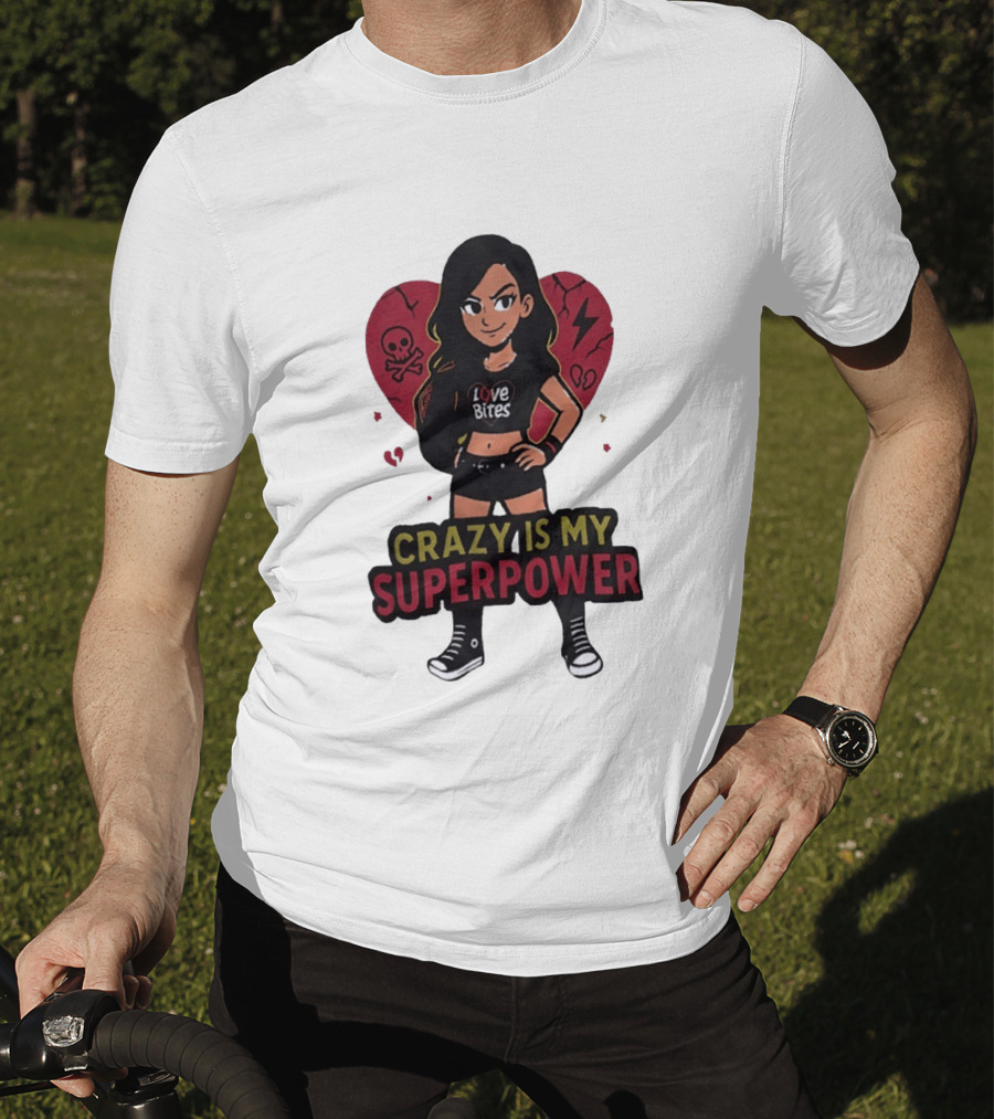 Love Bites Crazy Is My Superpower Cartoon Rock Girl Skull Heart T-Shirt