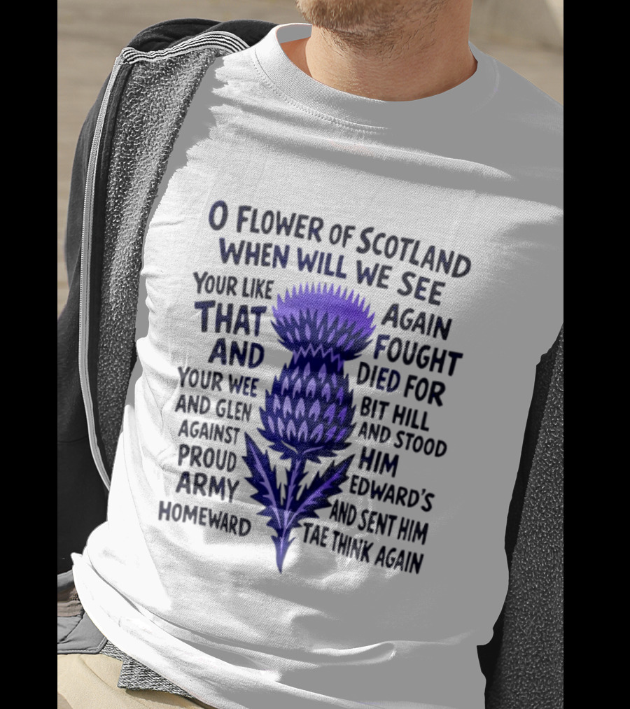 Flower Of Scotland Thistle National Anthem Lyrics T-Shirt