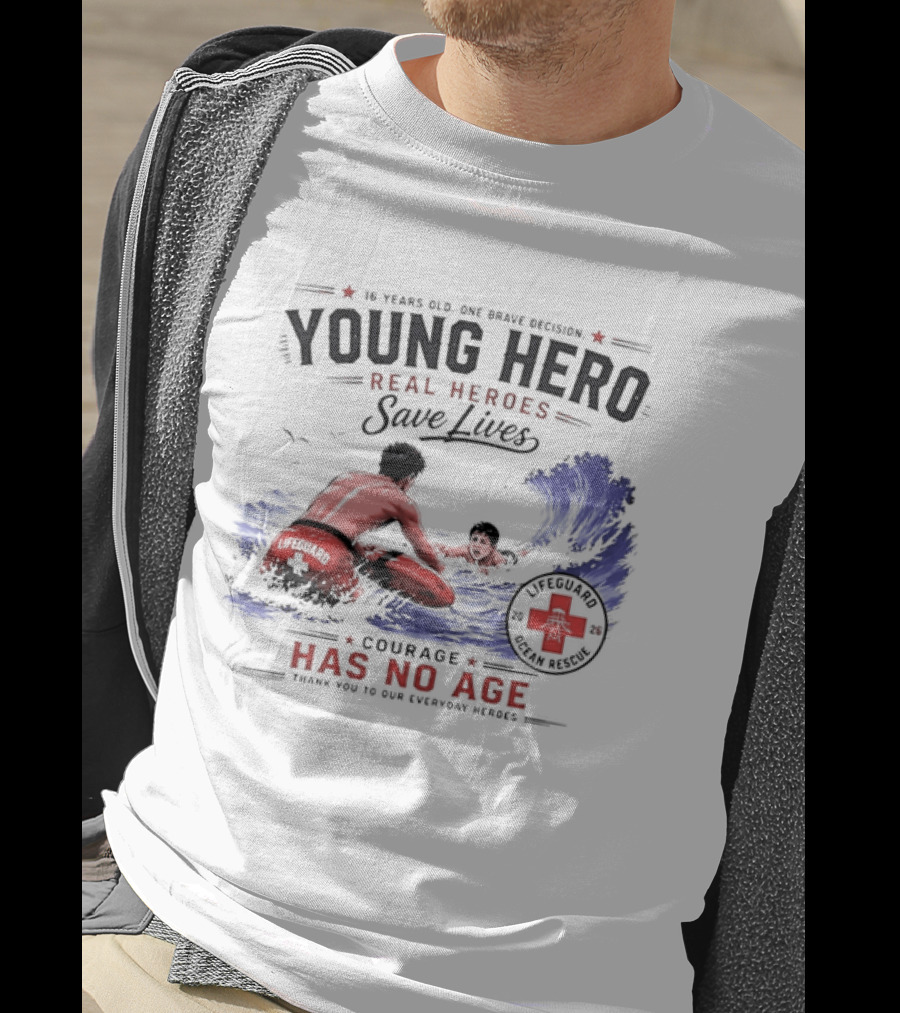 Young Hero Real Heroes Save Lives Courage Has No Age Lifeguard Ocean Rescue T-Shirt