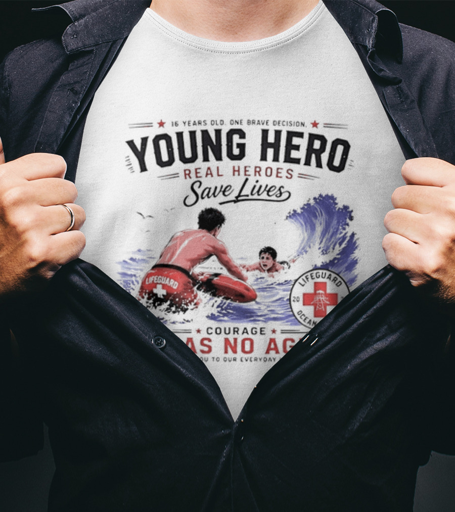 Young Hero Real Heroes Save Lives Courage Has No Age Lifeguard Ocean Rescue T-Shirt