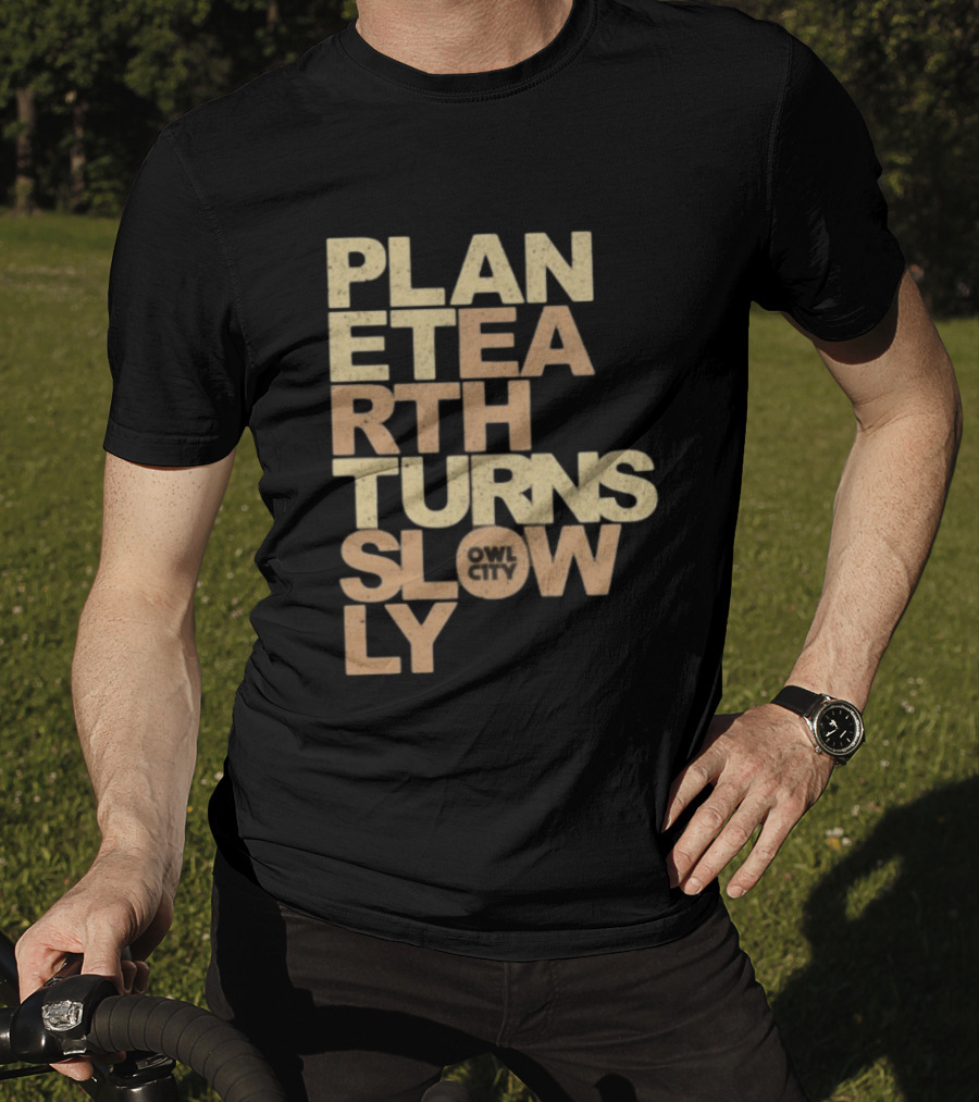 Planet Earth Turns Slowly Owl City Store T-Shirt