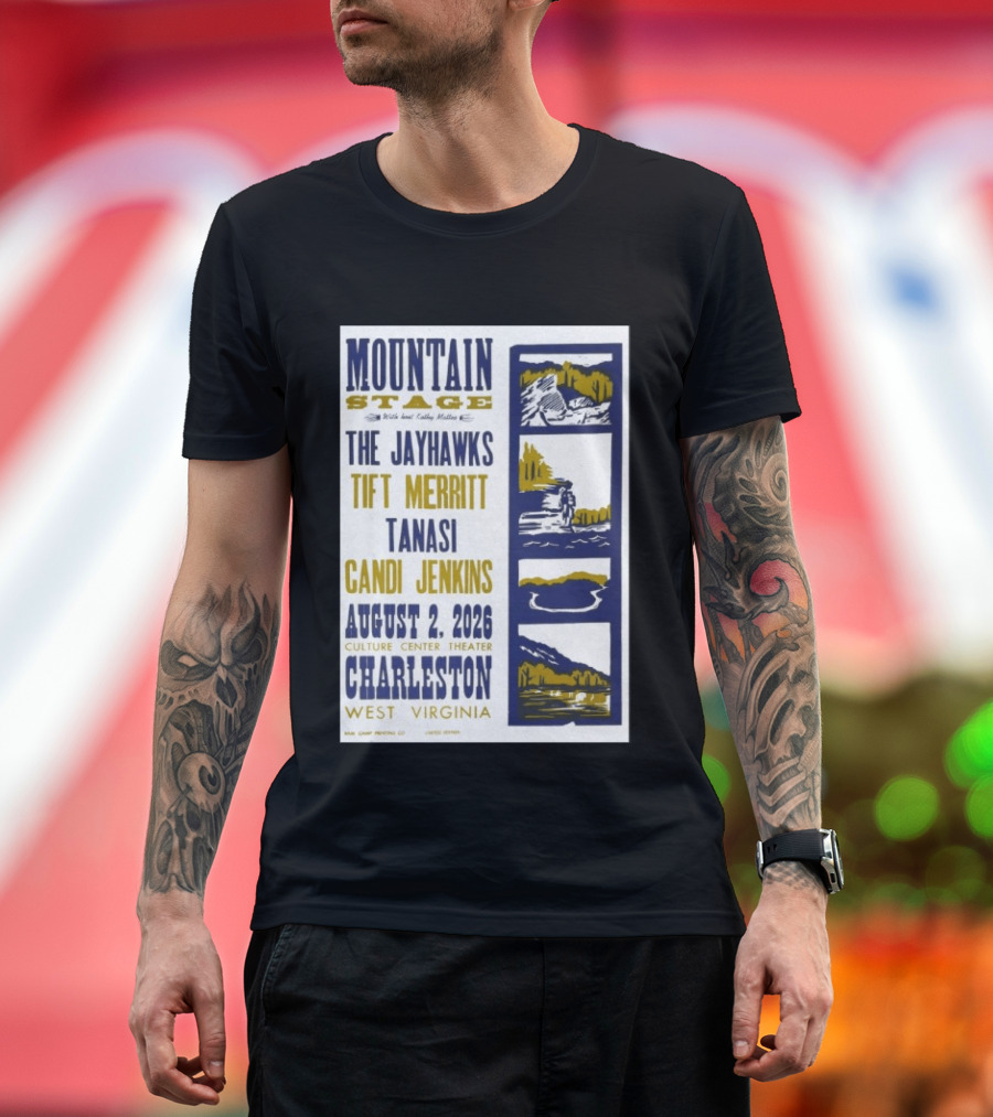 Mountain Stage The Jayhawks Tift Merritt Tanasi Candi Jenkins August 2 2026 Charleston West Virginia T-Shirt