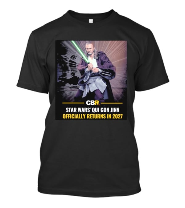 CBR Star Wars Qui Gon Jinn Officially Returns In 2027 T-Shirt