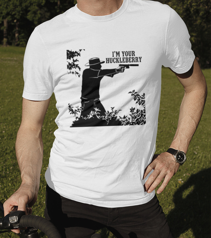 I'm Your Huckleberry Western Silhouette With Gun T-Shirt