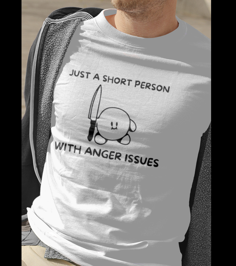 Just A Short Person With Anger Issues Sword T-Shirt