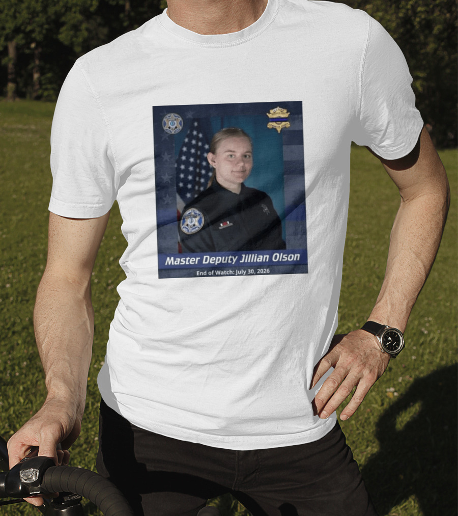 Master Deputy Jillian Olson End Of July 30 2026 Police T-Shirt
