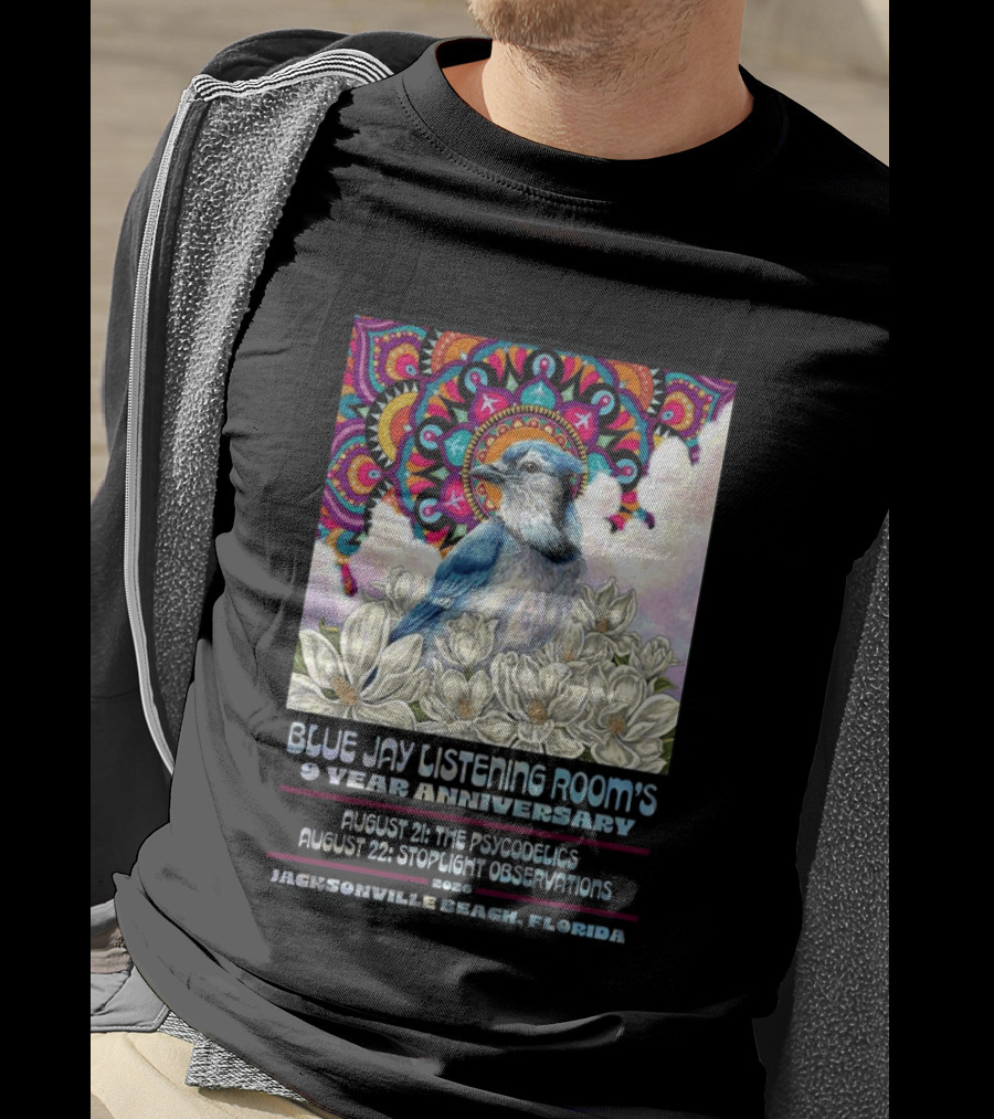 Blue Jay Listening Room's 9 Year Anniversary August 21 The Psycodelics August 22 Stoplight Observations 2026 Jacksonville Beach Florida T-Shirt