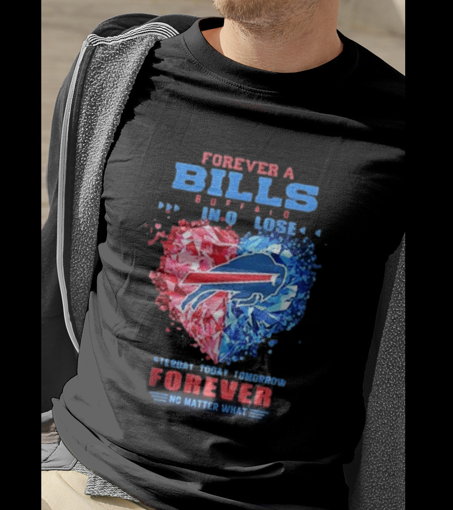 Buffalo Bills Forever No Matter What Heart Diamond Team Spirit T-Shirt
