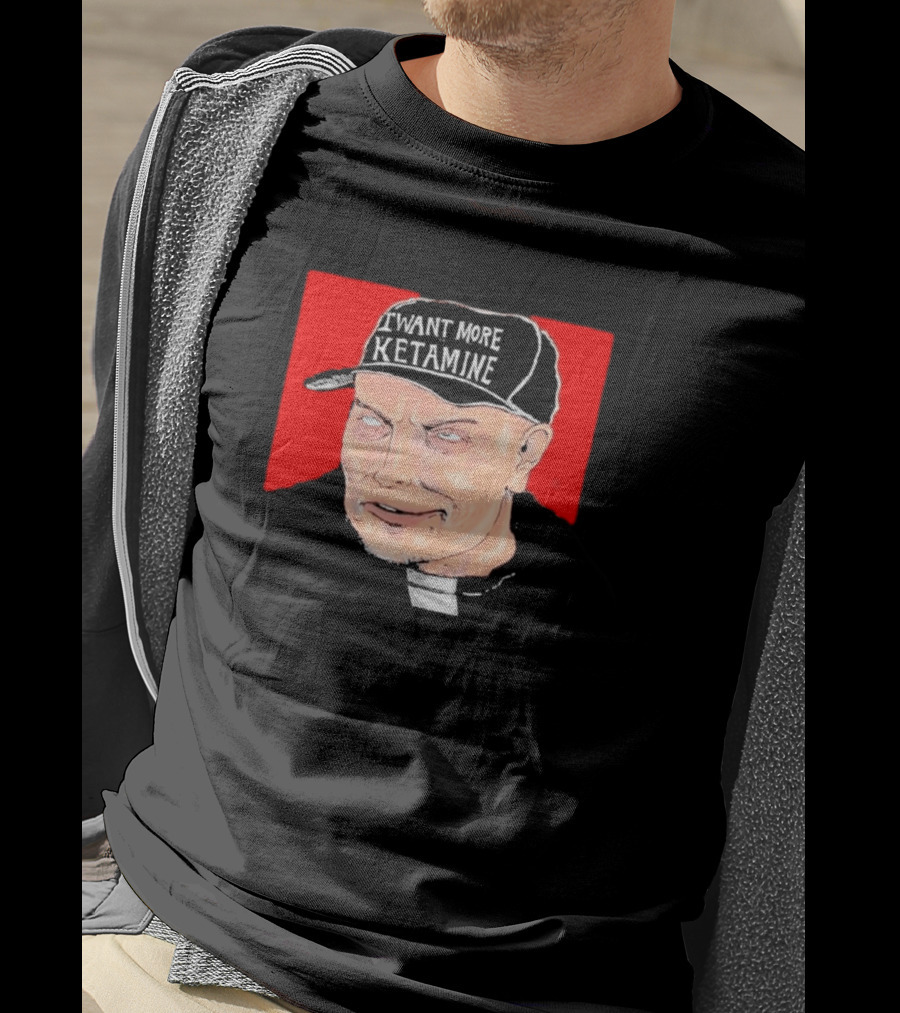 Elon Musk I Want More Ketamine Hat T-Shirt