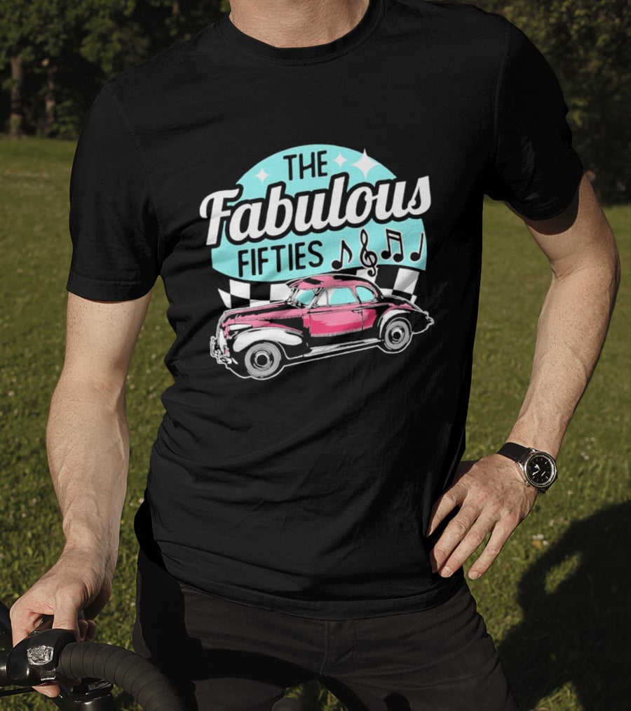 The Fabulous Fifties Car 1950s Rock And Roll Music Notes T-Shirt
