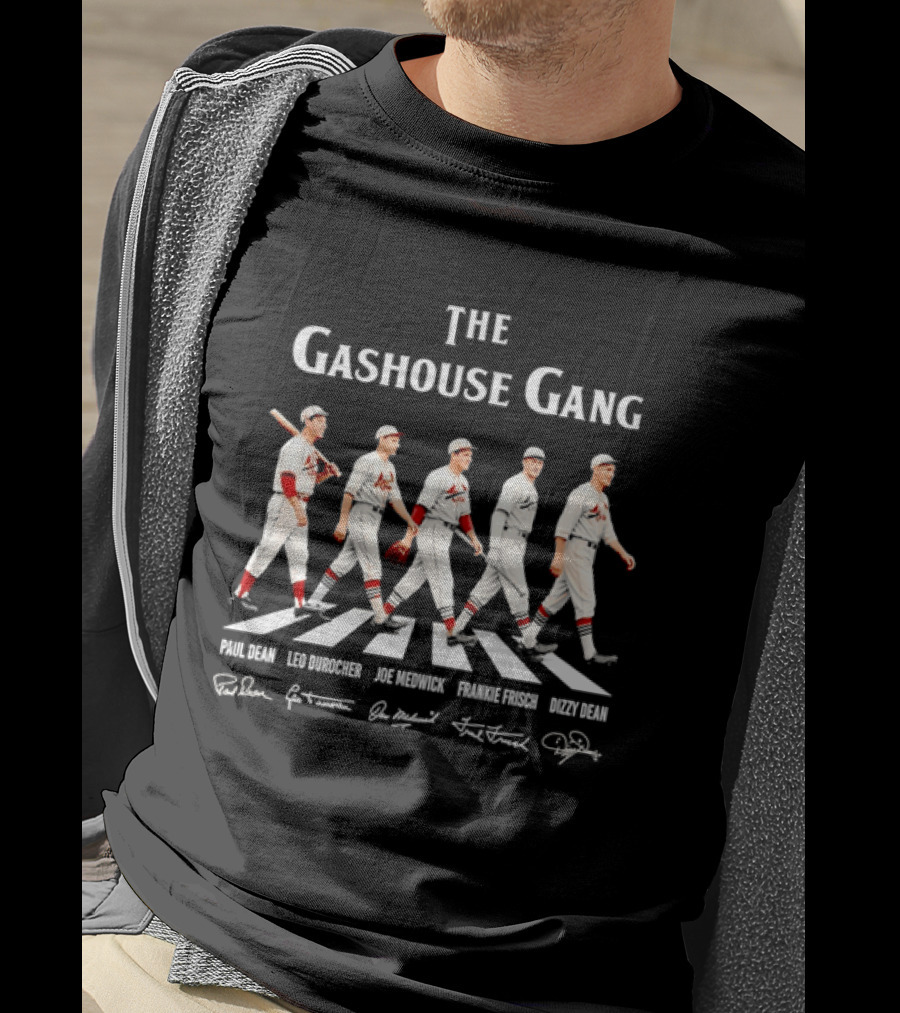 The Gashouse Gang St Louis Cardinals Legends Walking Across Paul Dean Leo Durocher Joe Medwick Frankie Frisch Dizzy Dean T-Shirt
