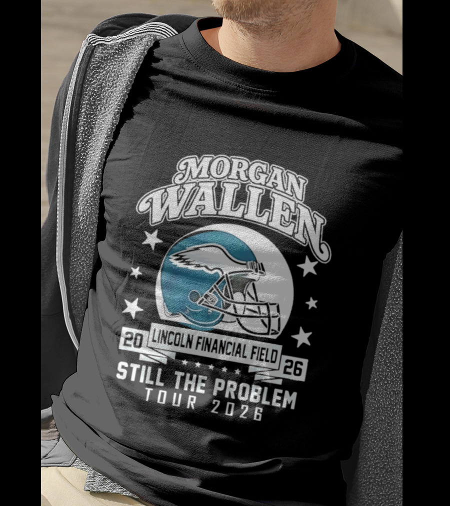 Morgan Wallen Still The Problem Tour 2026 Lincoln Financial Field Philadelphia Eagles T-Shirt