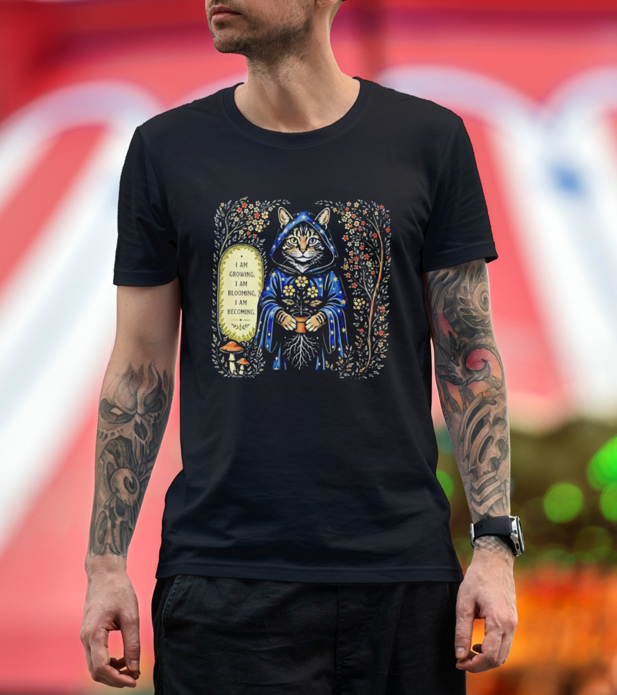 I Am Growing I Am Blooming I Am Becoming Wizard Cat Enchanted Blooms Nature Magic T-Shirt