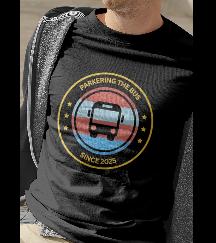 Parkering The Bus Since 2025 Badge Icon With Stars T-Shirt