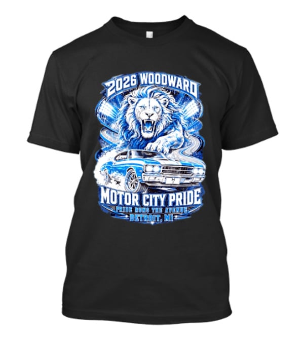 2026 Woodward Motor City Pride Lion And Classic Car Detroit MI Pride Runs The Avenue T-Shirt