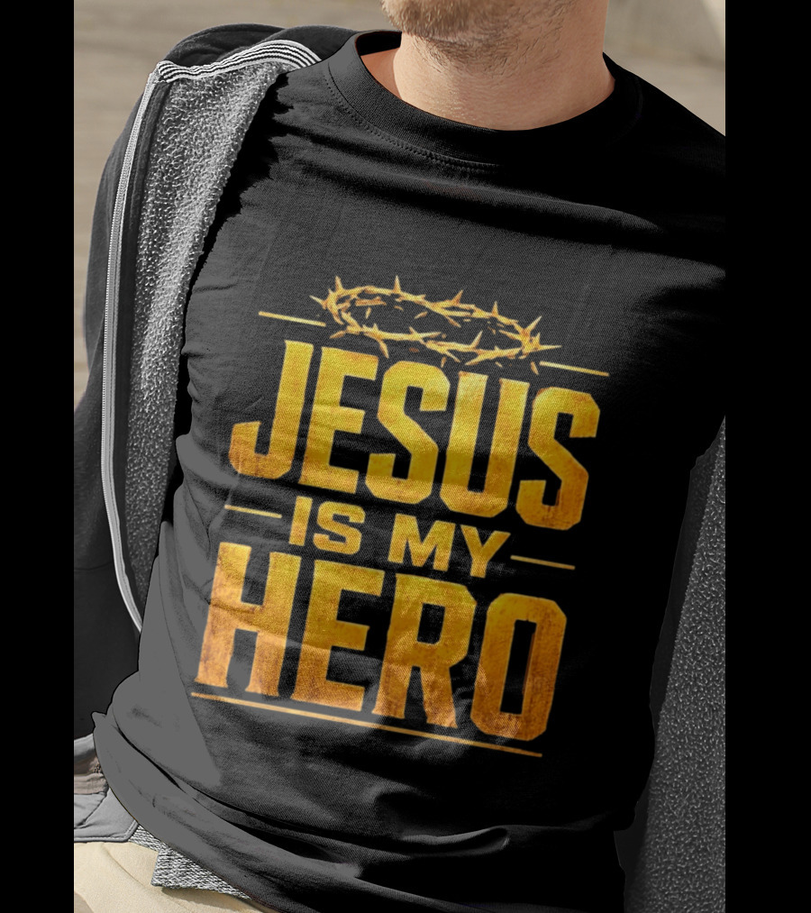 Jesus Is My Hero Crown Of Thorns Christian Faith T-Shirt