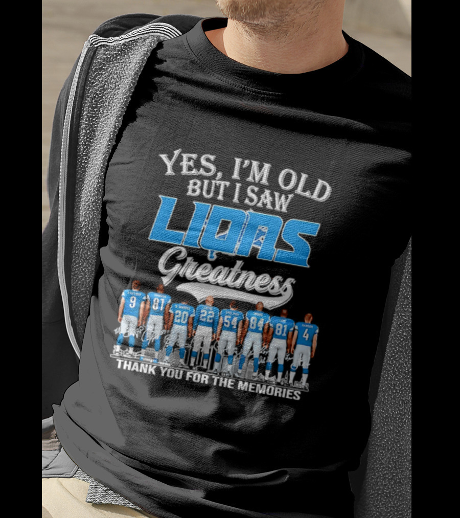 Yes I'm Old But I Saw Lions Greatness Thank You For The Memories T-Shirt