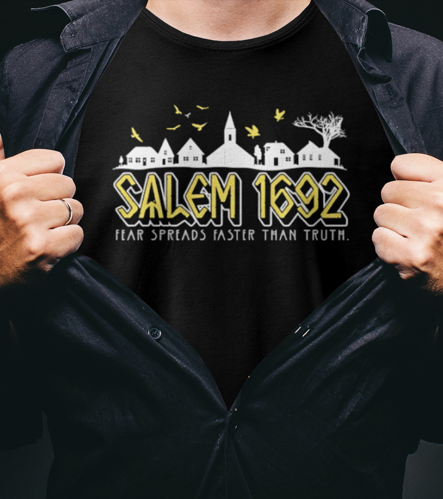 Salem 1692 Fear Spreads Faster Than Truth Village Silhouette And Birds T-Shirt