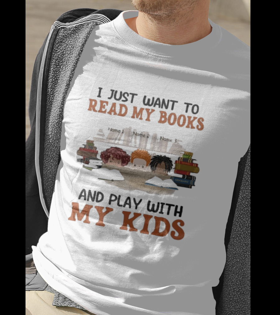 I Just Want To Read My Books And Play With My Kids Bookworms T-Shirt
