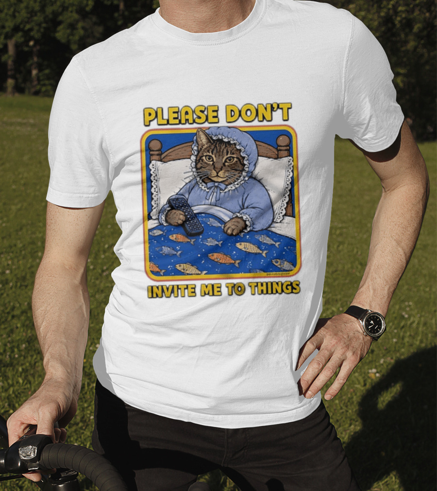 Please Don't Invite Me To Things Cat In Bed With Fish Blanket T-Shirt