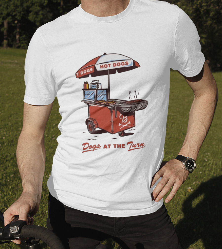 Dogs At The Turn Hot Dogs Cart With Tasty Grilled Food T-Shirt