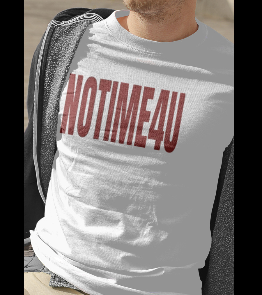 No Time 4 U Minimalist T-Shirt