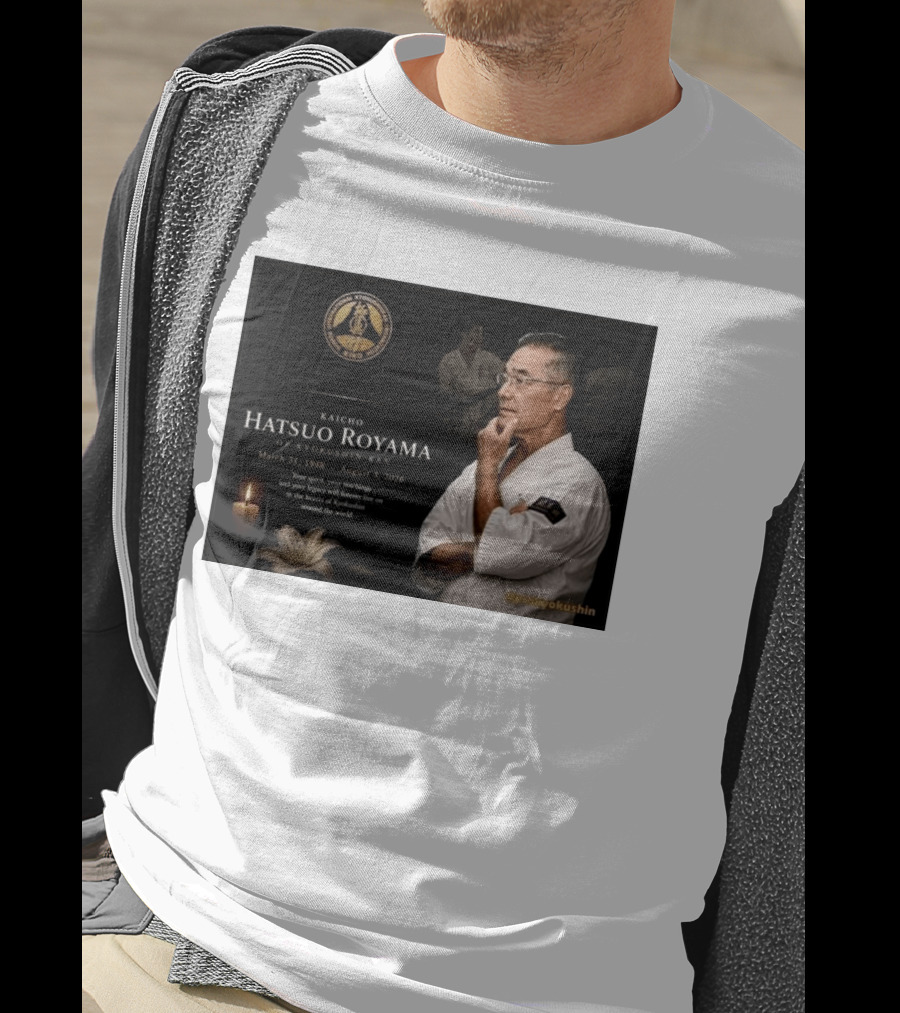 Kaicho Hatsuo Royama Kyokushin Kan March 31 1948 August 3 2026 Legacy Lives On T-Shirt