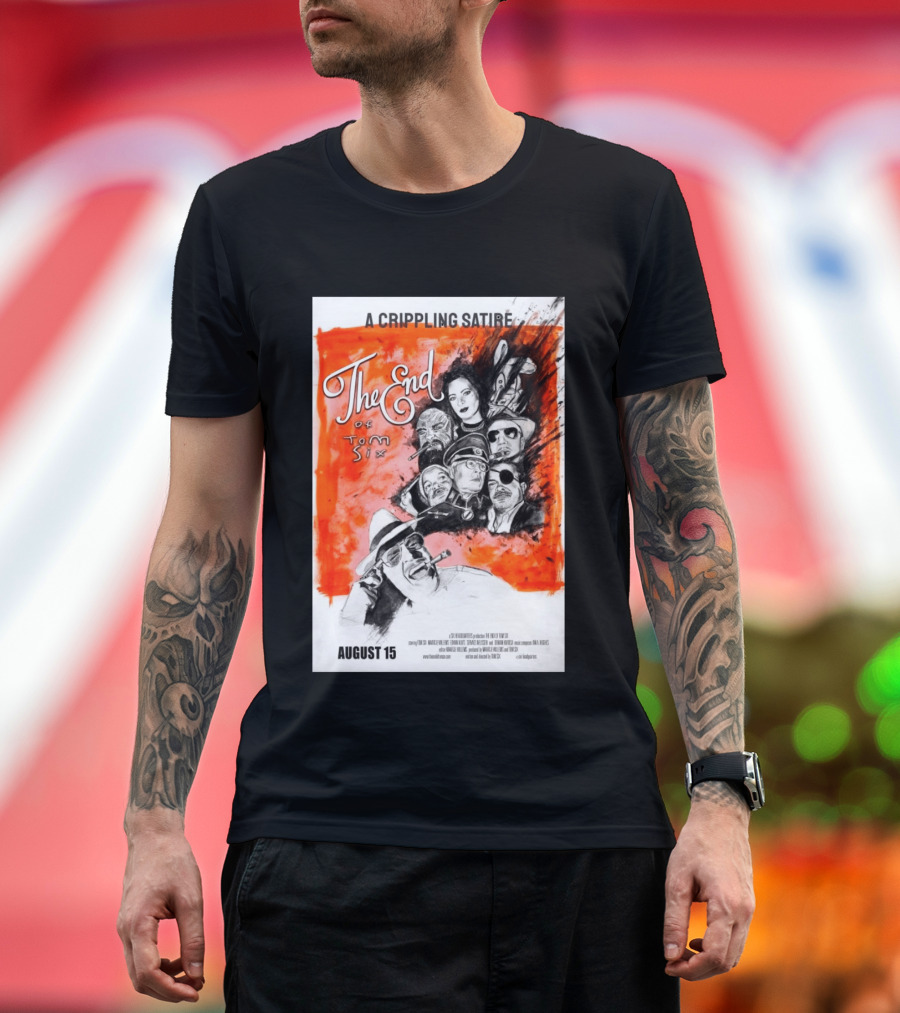A Crippling Satire The End Of Tom Six August 15 Movie Art Comedy Satirical Characters T-Shirt