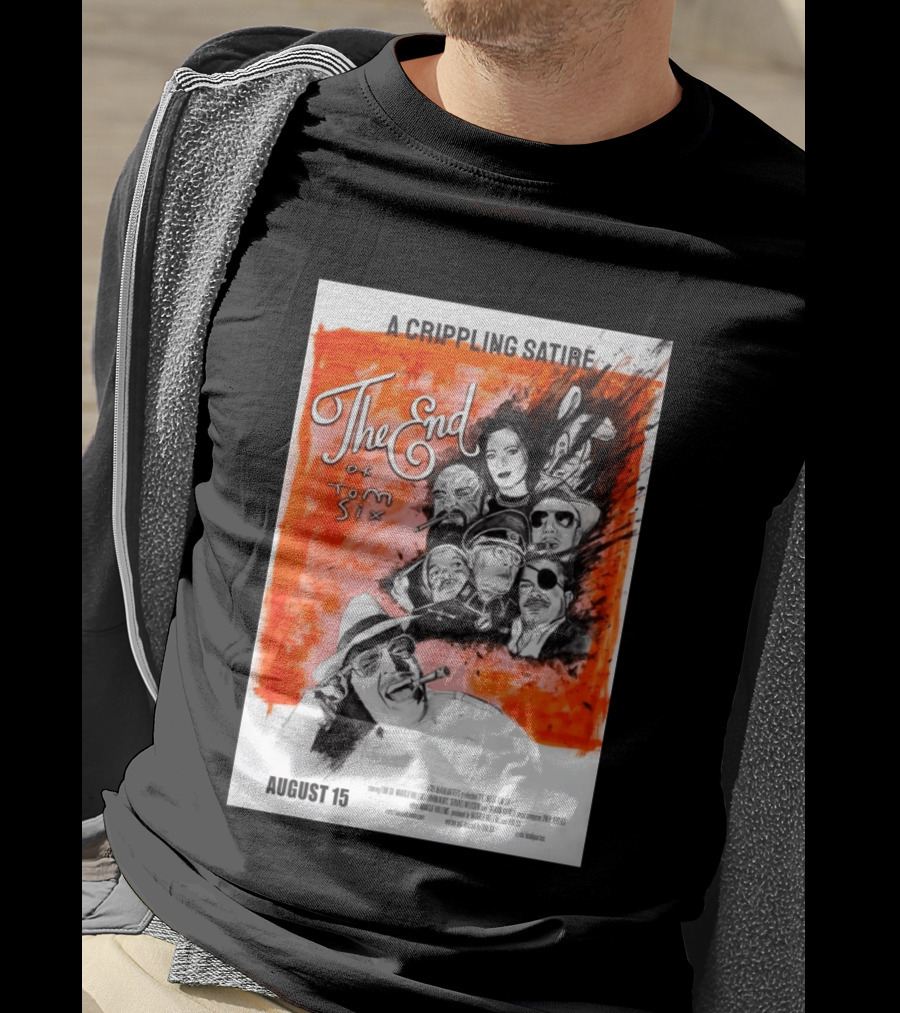 A Crippling Satire The End Of Tom Six August 15 Movie Art Comedy Satirical Characters T-Shirt