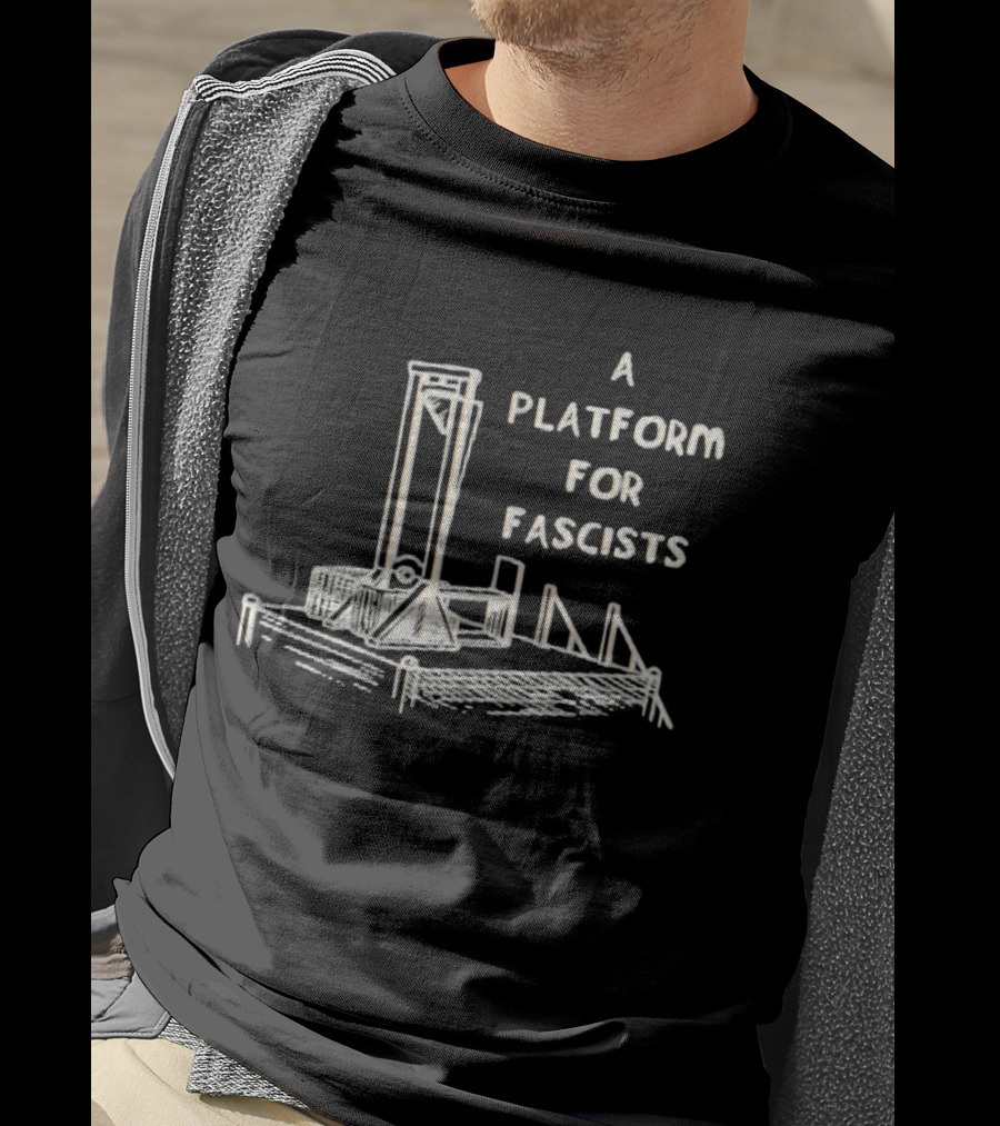 A Platform For Fascists Guillotine Political Satire Sketch T-Shirt