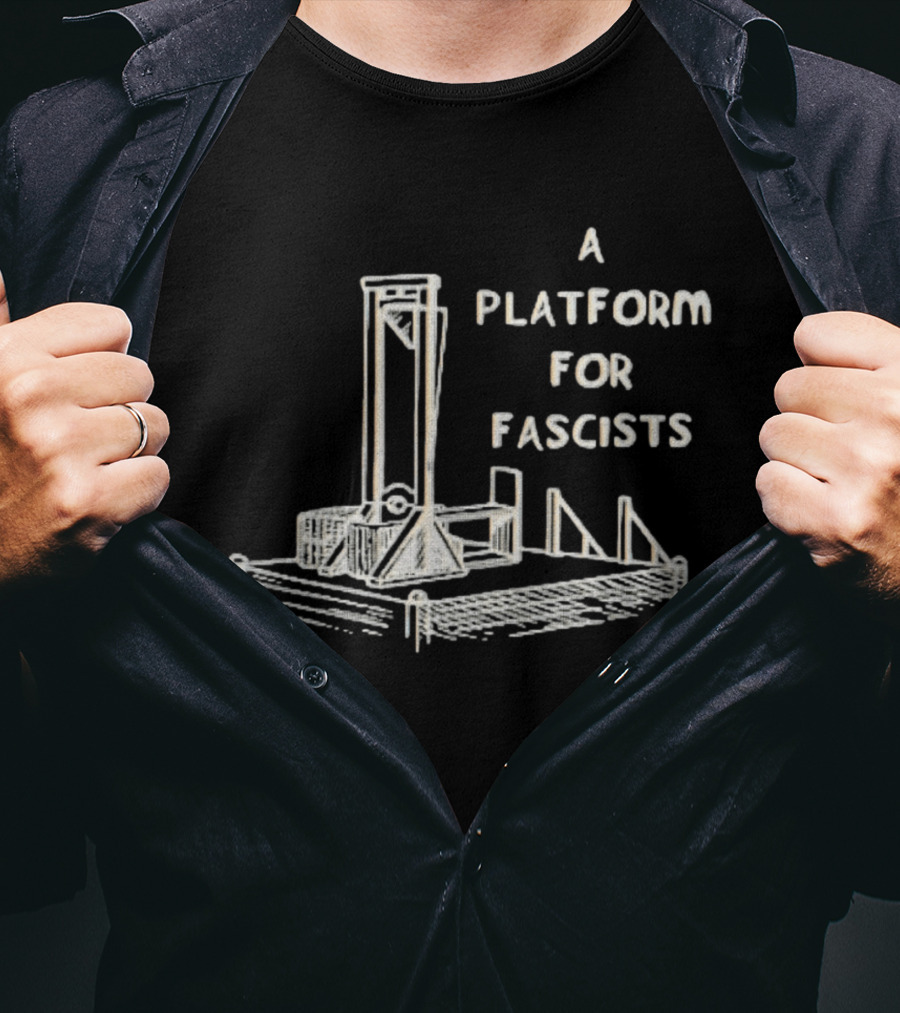 A Platform For Fascists Guillotine Political Satire Sketch T-Shirt