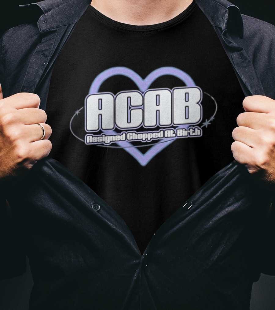 ACAB Assigned Chopped At Birth Heart Y2K Aesthetic T-Shirt