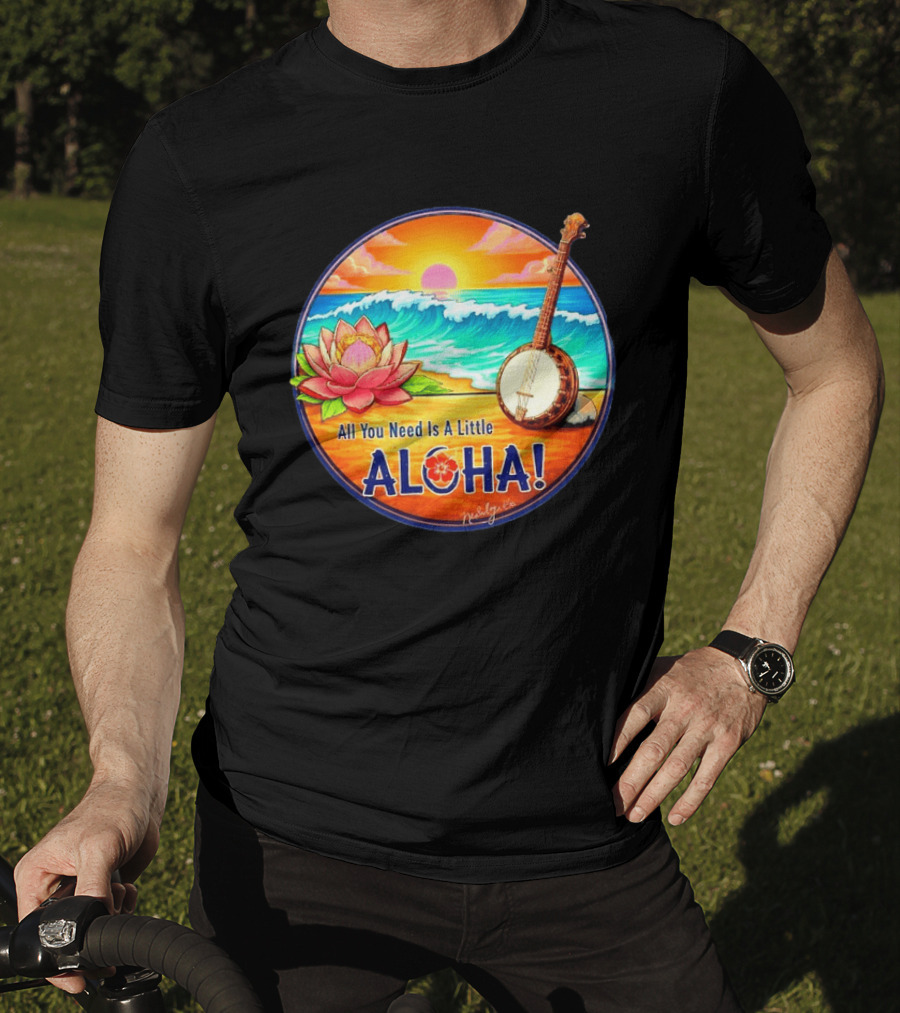 All You Need Is A Little Aloha Lotus Flower Sunset Ocean Banjo T-Shirt