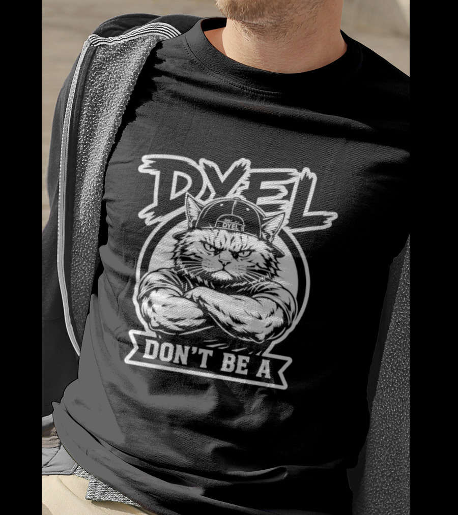 Don't Be A Dyel Muscular Cat Motivation T-Shirt