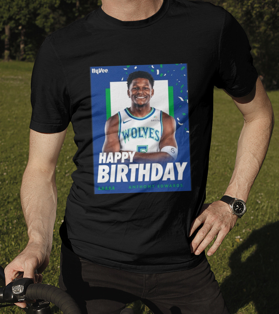 Happy Birthday Anthony Edwards Wolves Basketball Celebration T-Shirt