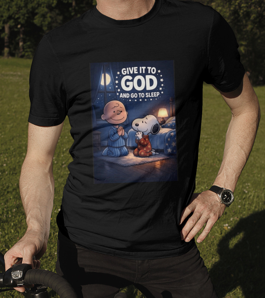 Give It To God And Go To Sleep Charlie Brown Snoopy Nighttime Scene T-Shirt