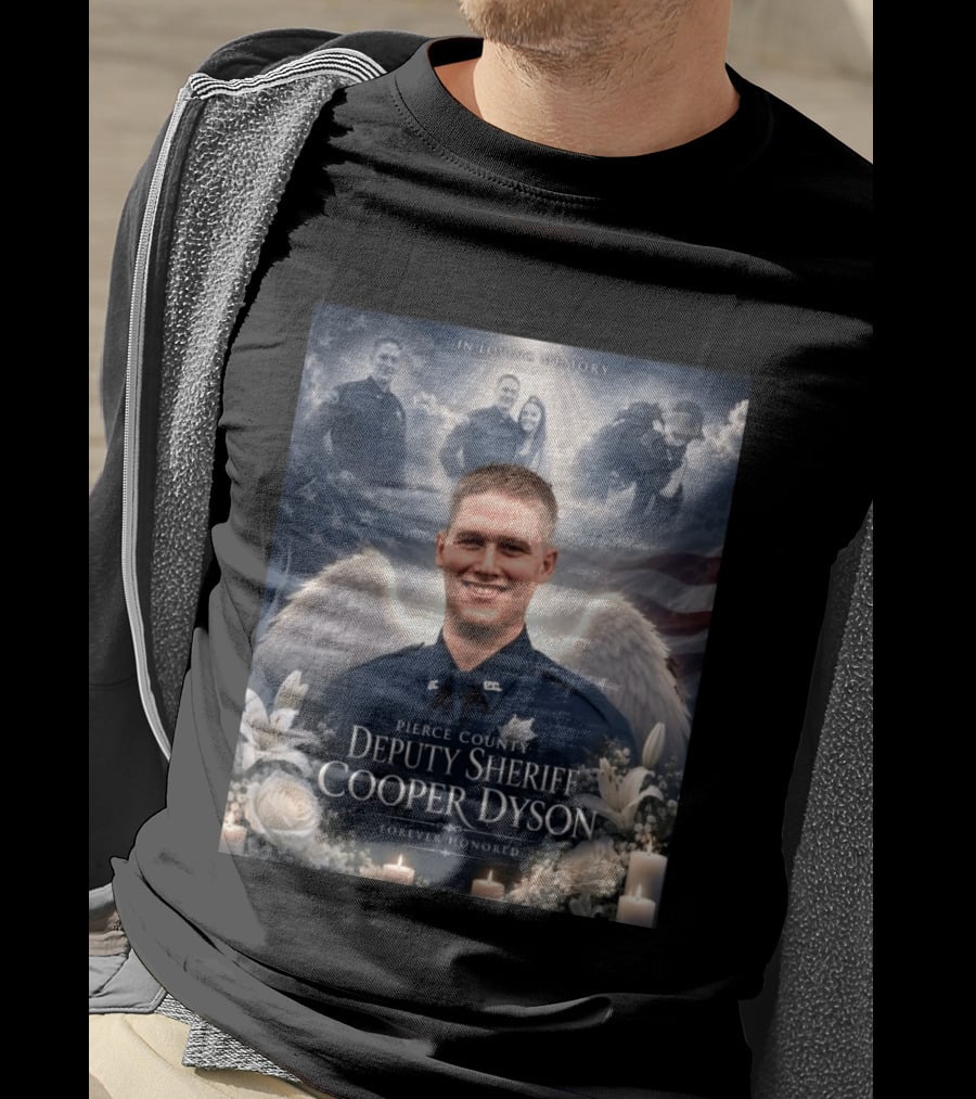 In Loving Memory Pierce County Deputy Sheriff Cooper Dyson Forever Honored Angel Wings American Flag Candles Lilies T-Shirt
