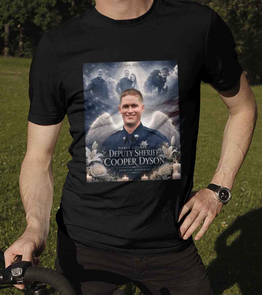 In Loving Memory Pierce County Deputy Sheriff Cooper Dyson Forever Honored Angel Wings American Flag Candles Lilies T-Shirt