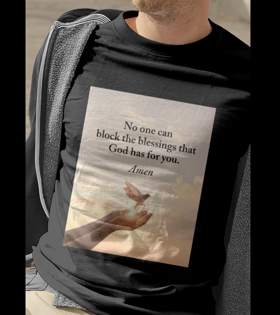 No One Can Block The Blessings That God Has For You Amen Hands Dove Sky Scene T-Shirt