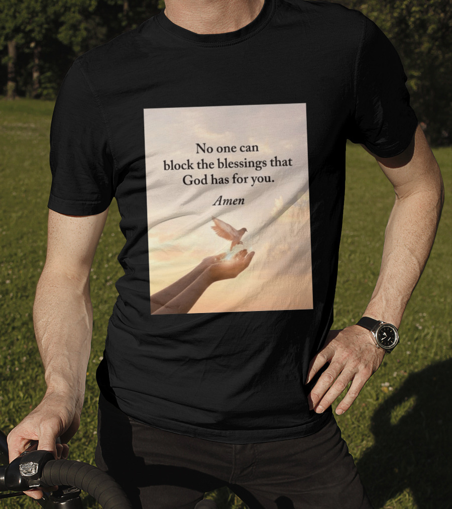 No One Can Block The Blessings That God Has For You Amen Hands Dove Sky Scene T-Shirt