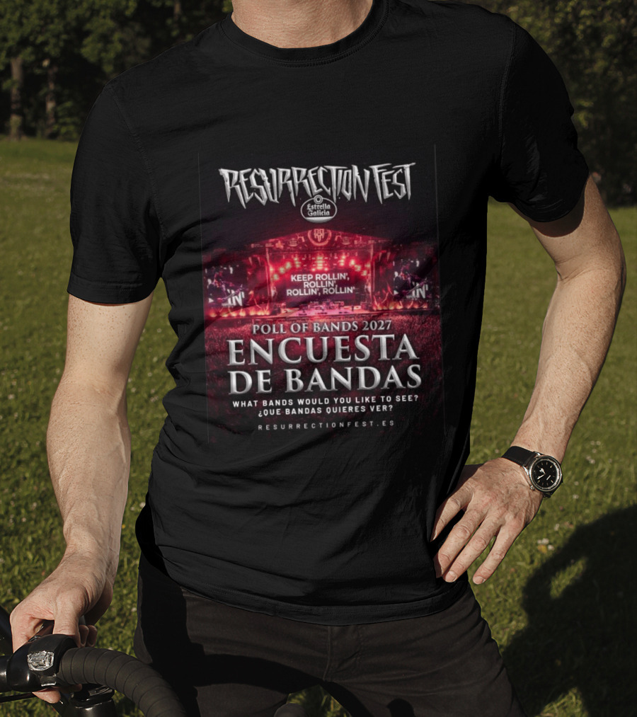 Resurrection Fest 2027 Band Poll Encuesta De Bandas Keep Rollin' Festival Stage T-Shirt